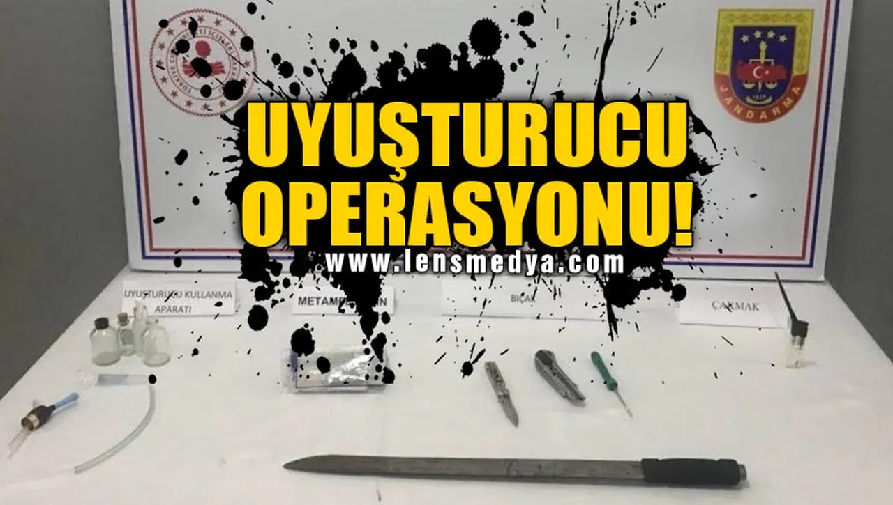 JANDARMA'DAN UYUŞTURUCU OPERASYONU!