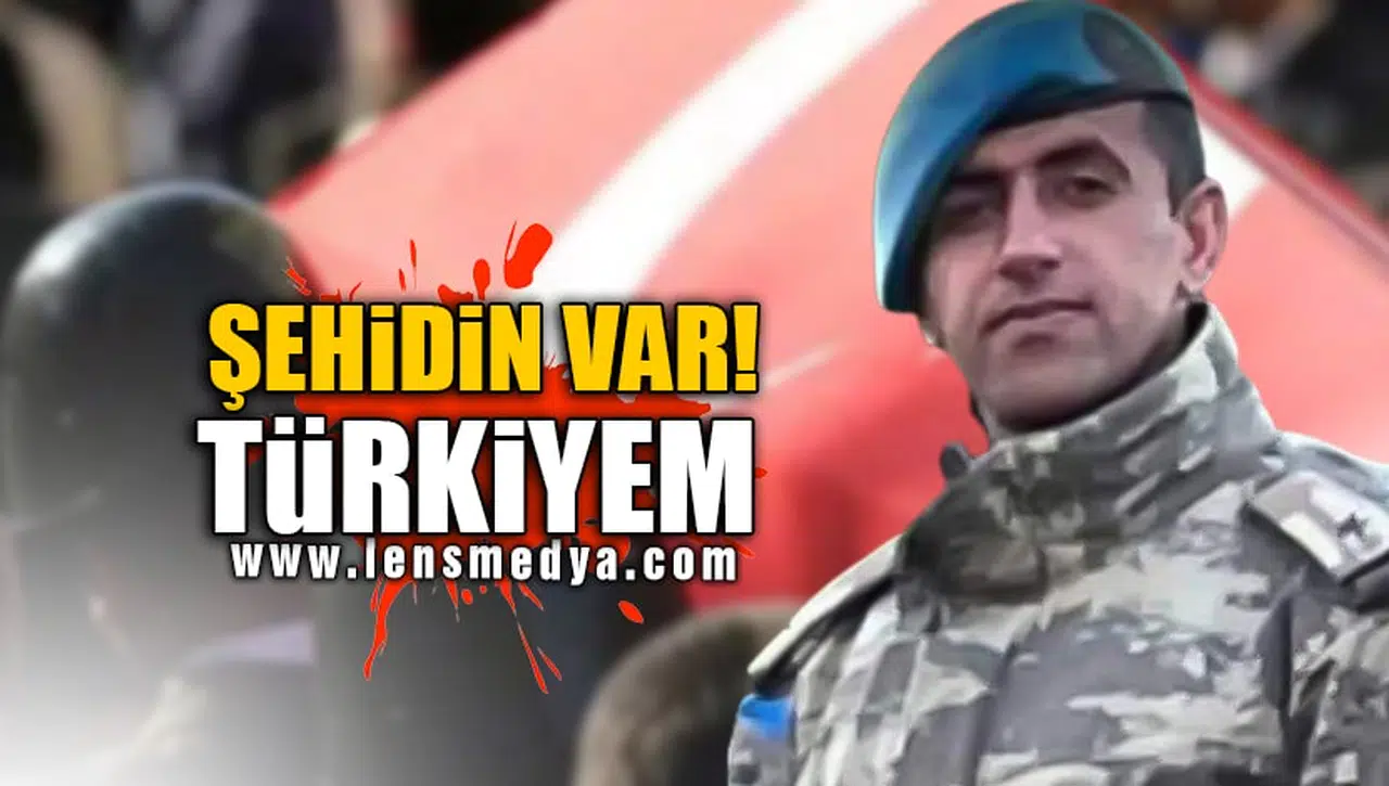 ŞEHİDİN VAR TÜRKİYEM!
