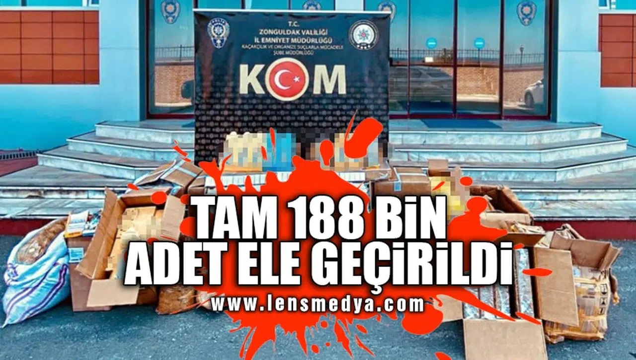 TAM 188 BİN ADET ELE GEÇİRİLDİ!