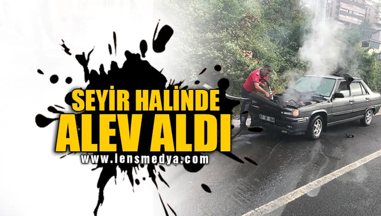 SEYİR HALİNDE ALEV ALDI!