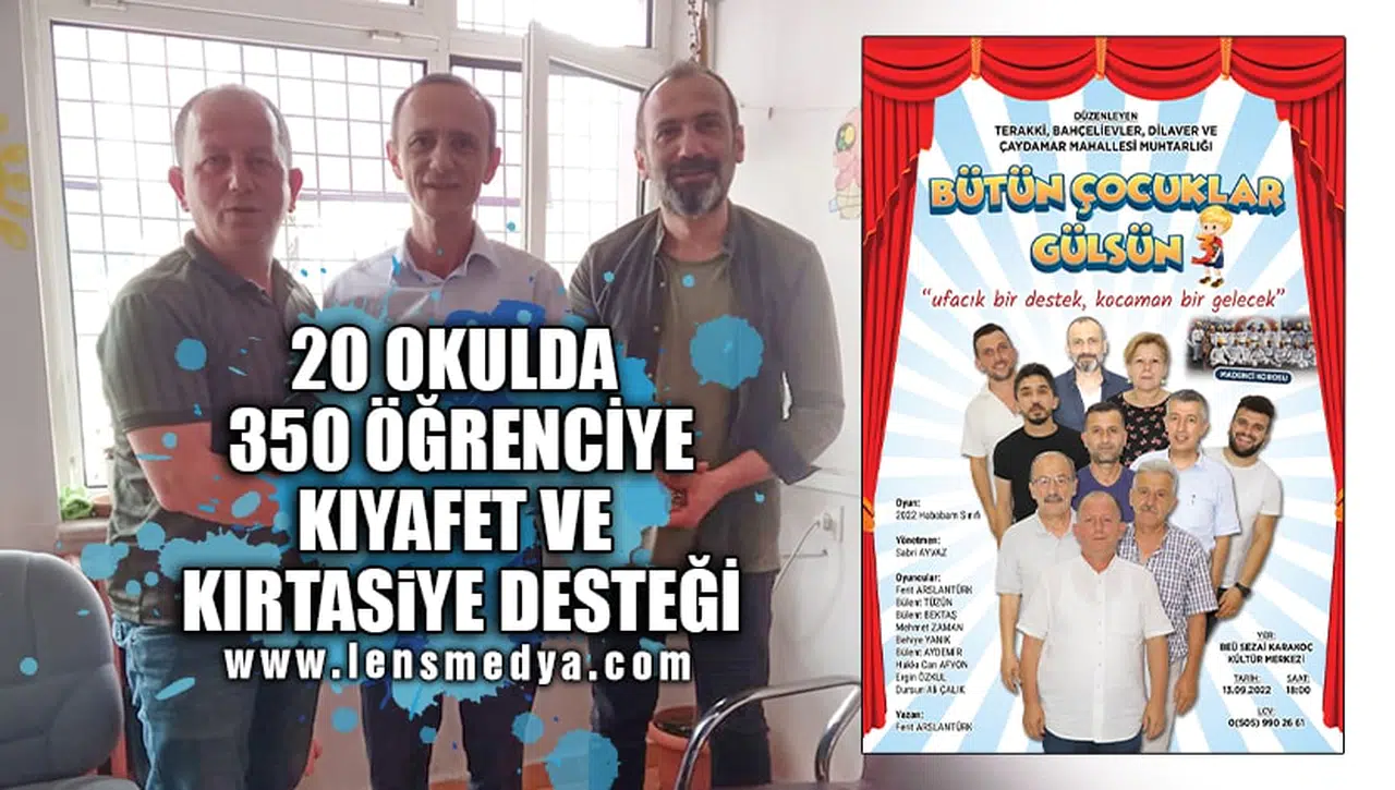 MUHTARLAR GÖNÜLLERİ FETHETTİ! 20 OKULDA 350 ÇOCUĞA DESTEK!