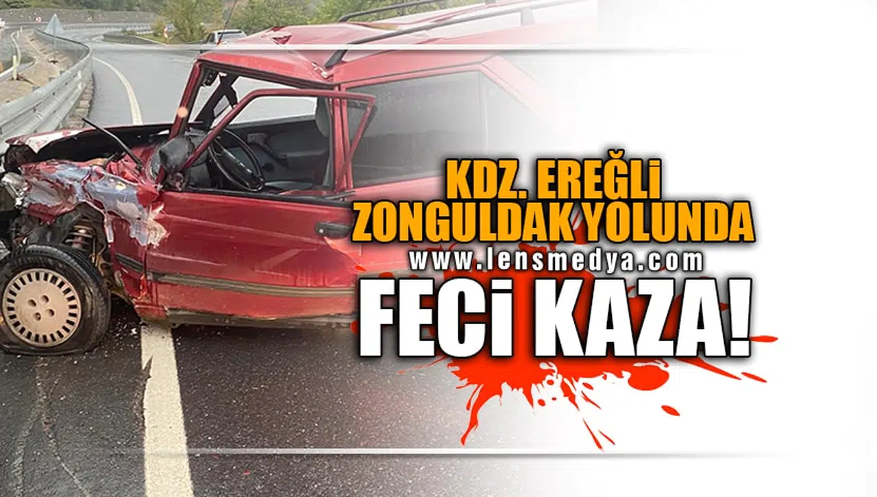 ZONGULDAK-EREĞLİ YOLUNDA KAZA!