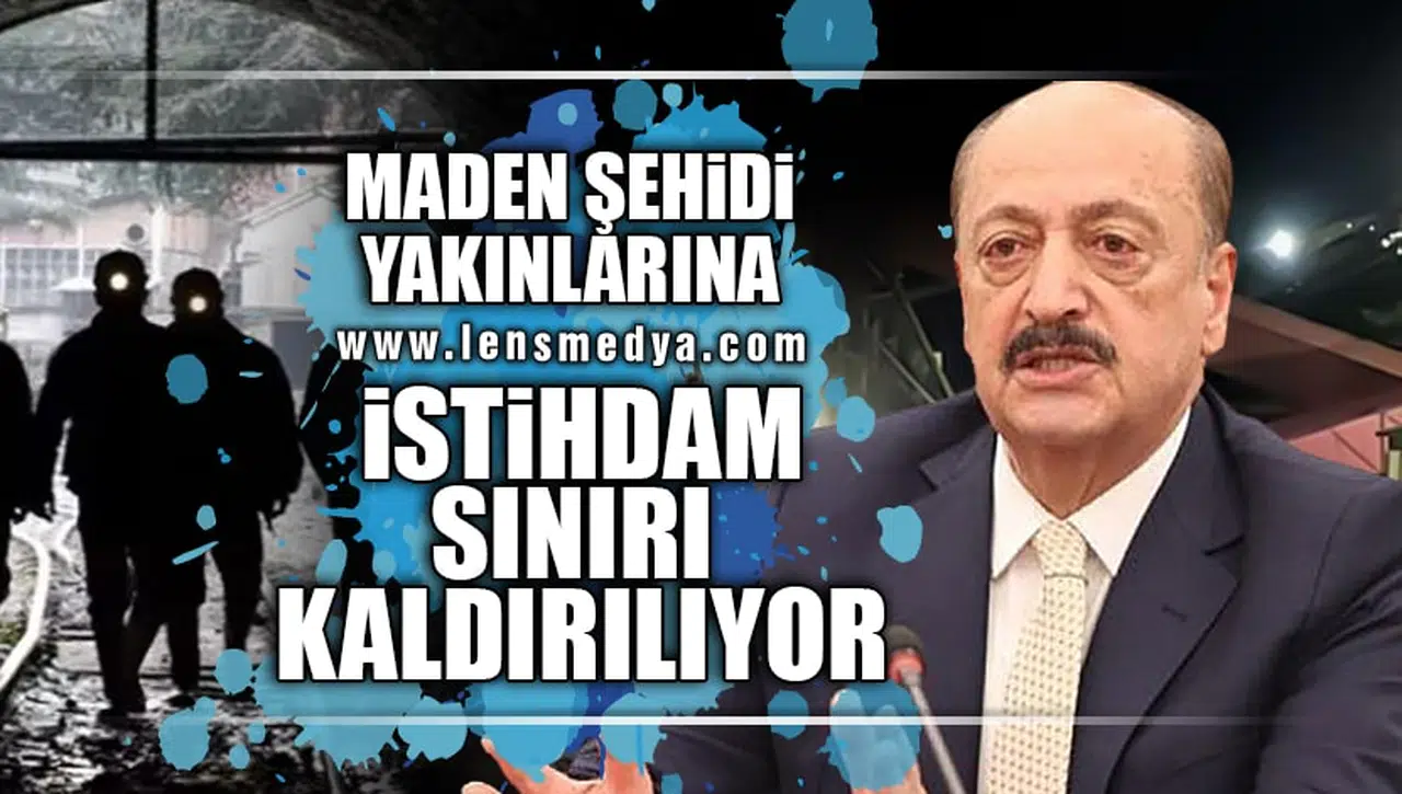 MADEN ŞEHİDİ YAKINLARINA İSTİHDAM SINIRI KALDIRILIYOR!