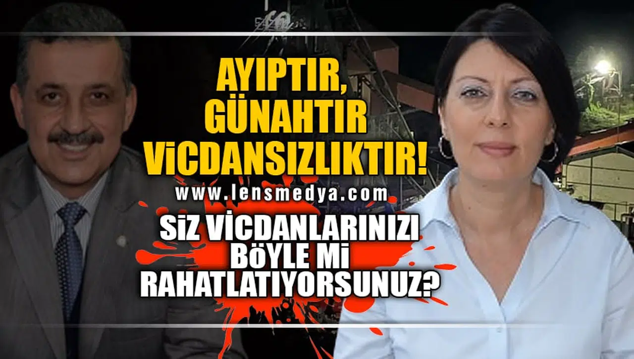 AYIPTIR, GÜNAHTIR, VİCDANSIZLIKTIR!