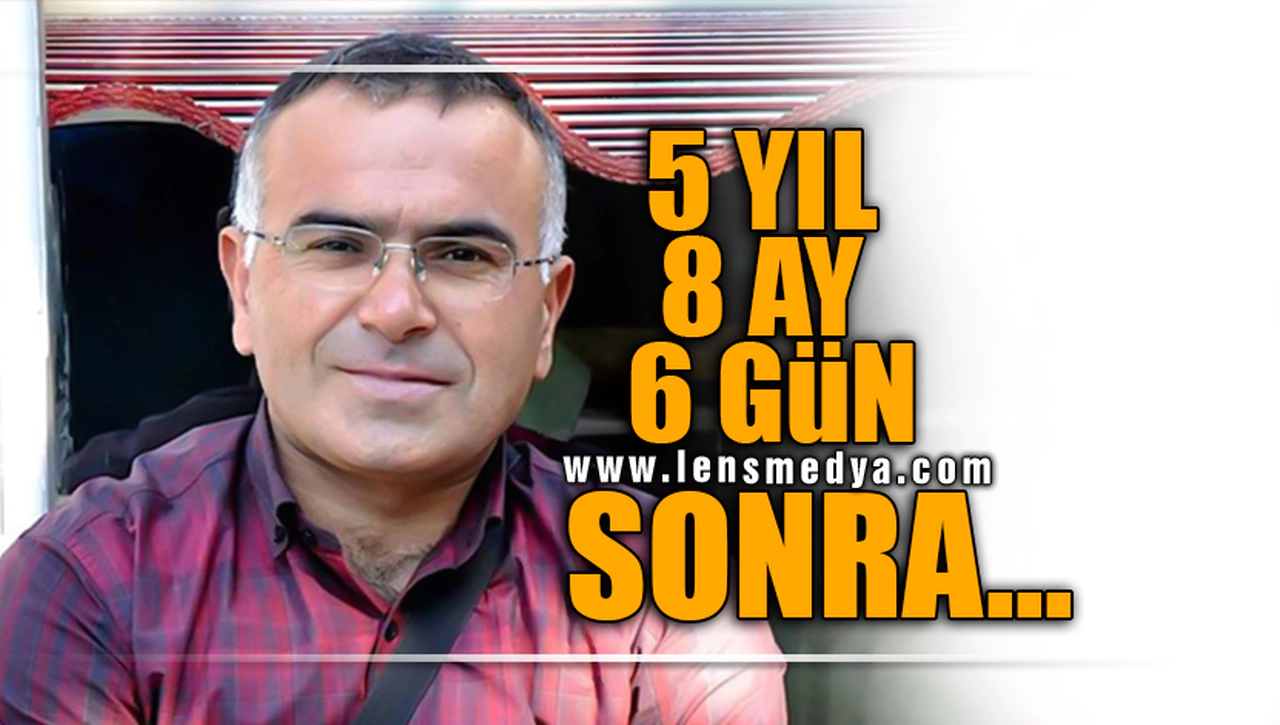 5 YIL 8 AY 6 GÜN SONRA...