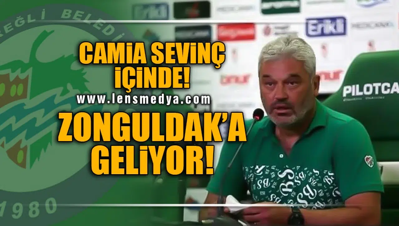 CAMİA SEVİNÇ İÇİNDE... GELİYOR!