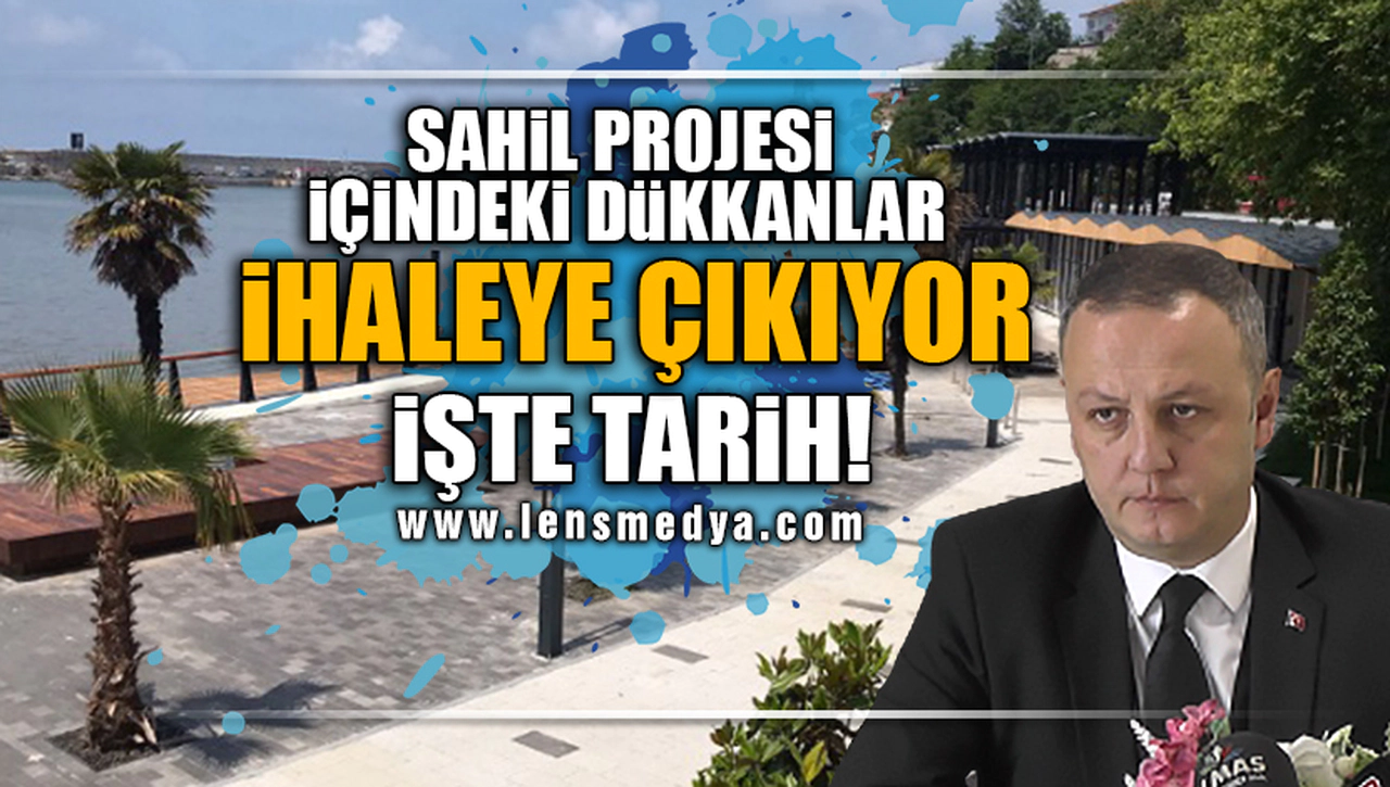 SAHİL PROJESİ İÇİNDEKİ DÜKKANLAR İHALEYE ÇIKIYOR!