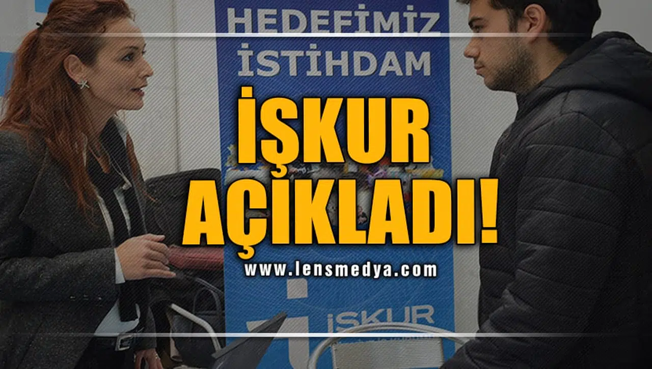 İŞKUR AÇIKLADI!