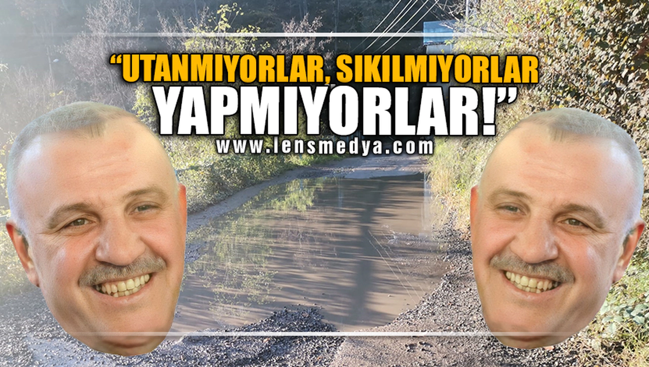 "UTANMIYORLAR, SIKILMIYORLAR, YAPMIYORLAR!"