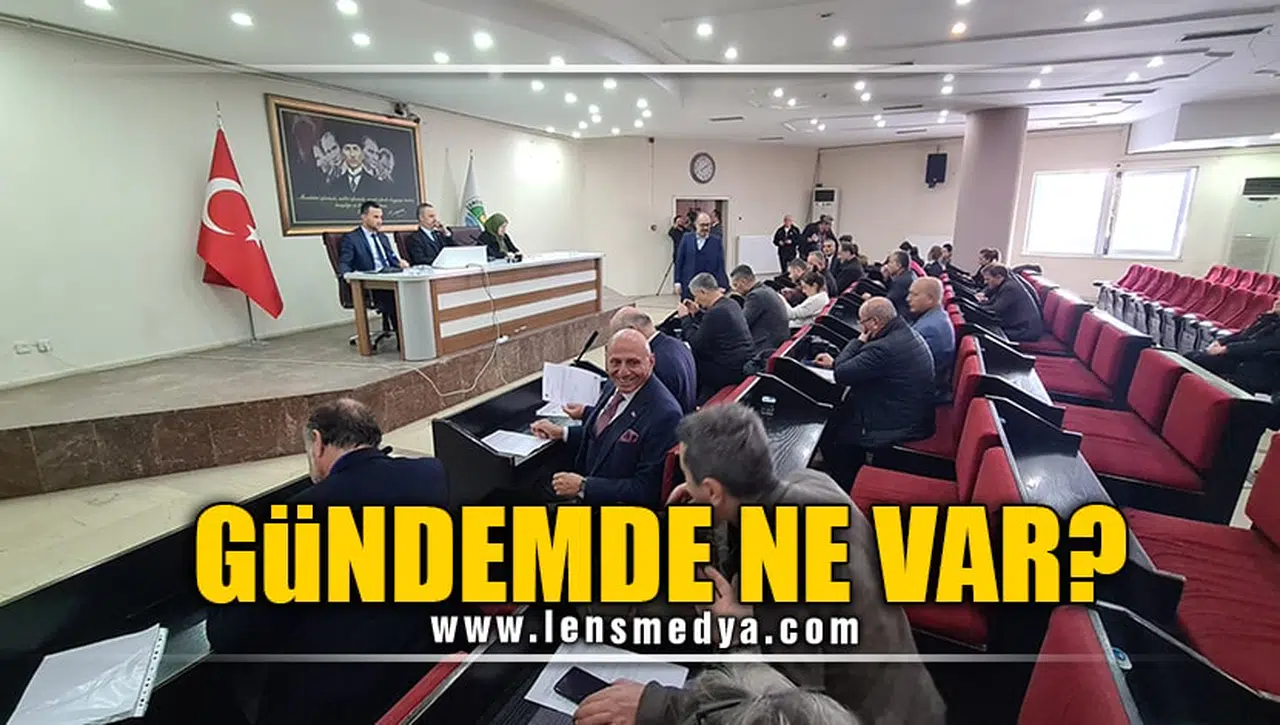 GÜNDEMDE NE VAR? BELEDİYE MECLİSİ BAŞLADI!