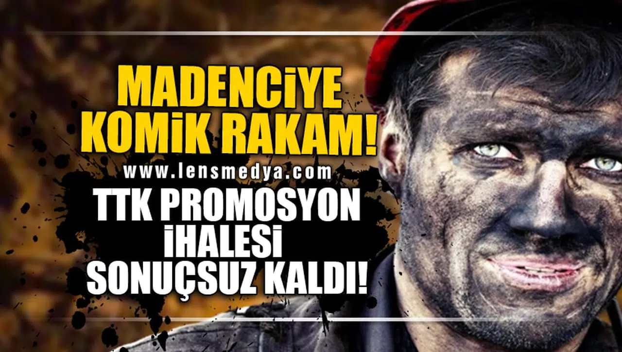 TTK PROMOSYON İHALESİ SONUÇSUZ KALDI!