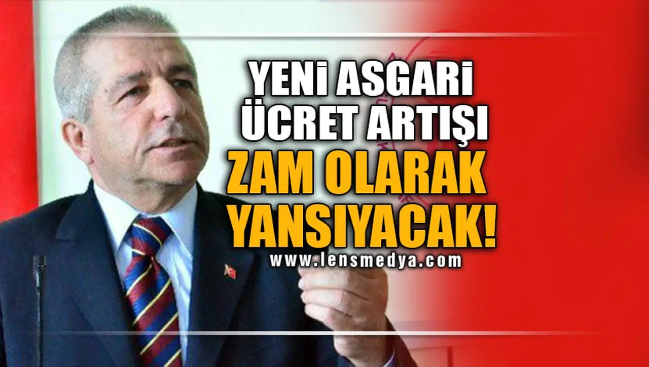 YENİ ASGARİ ÜCRET ARTIŞI ZAM OLARAK YANSIYACAK!