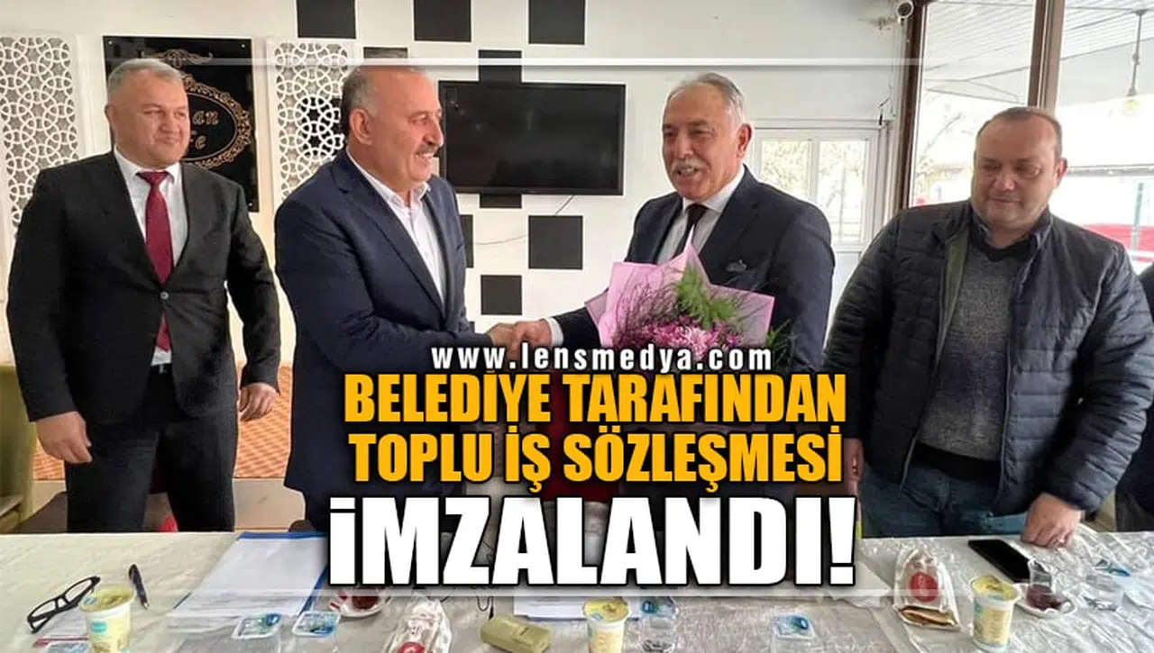 BELEDİYE TARAFINDAN TOPLU İŞ SÖZLEŞMESİ İMZALANDI!