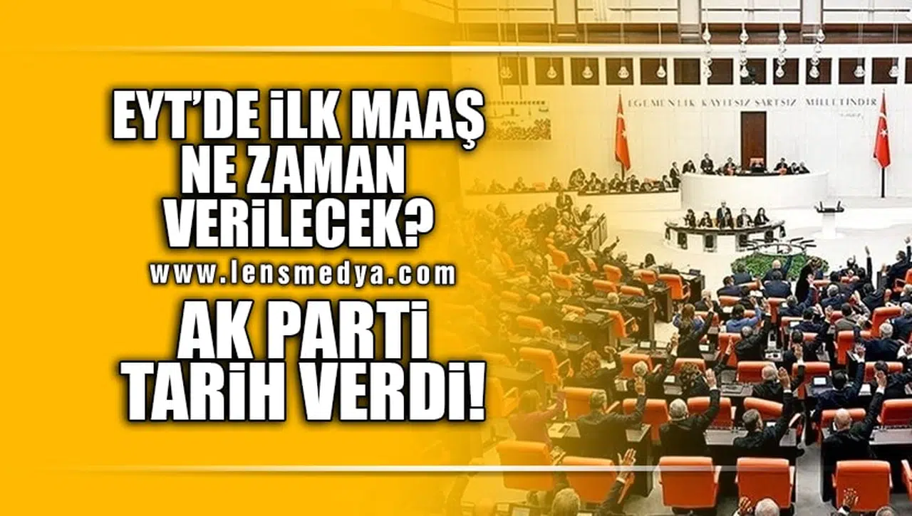 EYT'DE İLK MAAŞ NE ZAMAN VERİLECEK? AK PARTİ TARİH VERDİ! EN GEÇ...