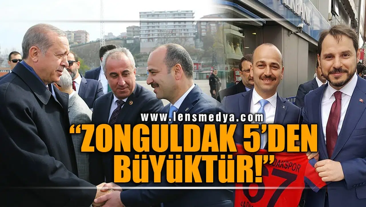 "ZONGULDAK 5'DEN BÜYÜKTÜR"