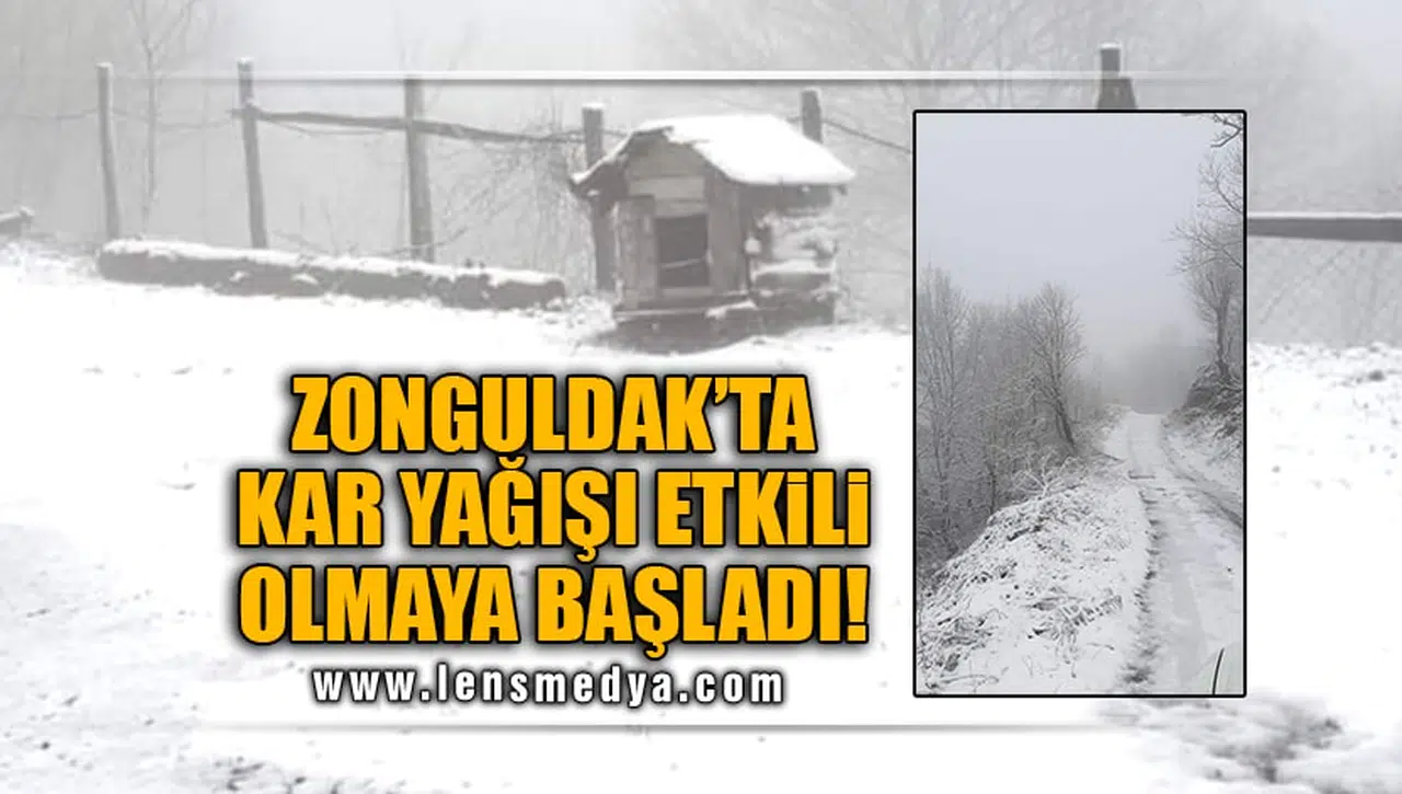 ZONGULDAK'TA KAR YAĞIŞI ETKİLİ OLDU!