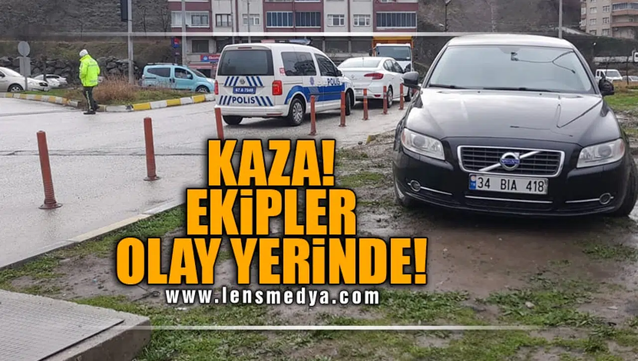 KAZA EKİPLER OLAY YERİNDE!