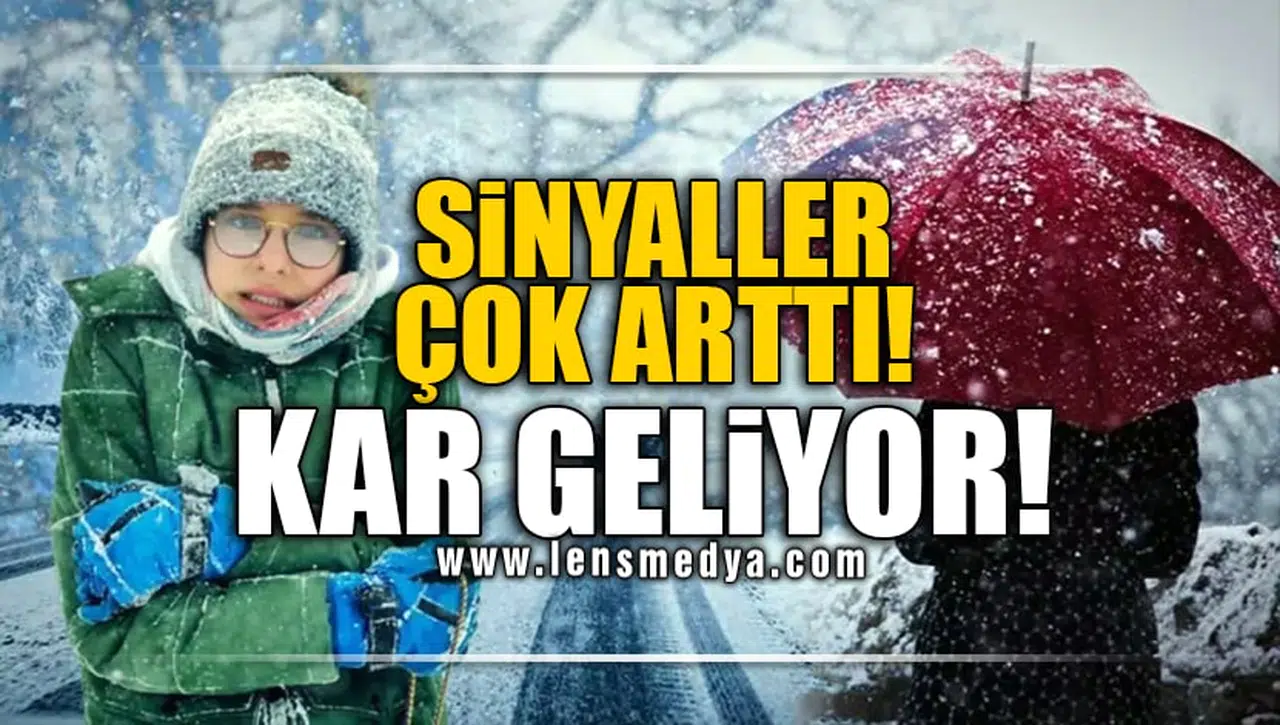SİNYALLER ÇOK ARTTI! KAR GELİYOR!