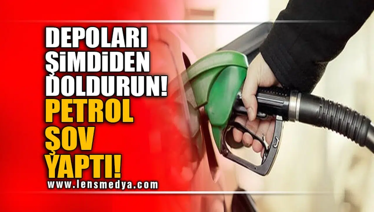 DEPOLARI ŞİMDİDEN DOLDURUN! PETROL ŞOV YAPTI!