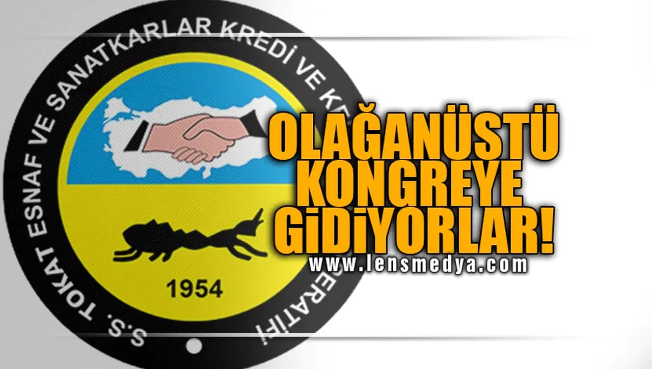 OLAĞANÜSTÜ KONGREYE GİDİYORLAR!