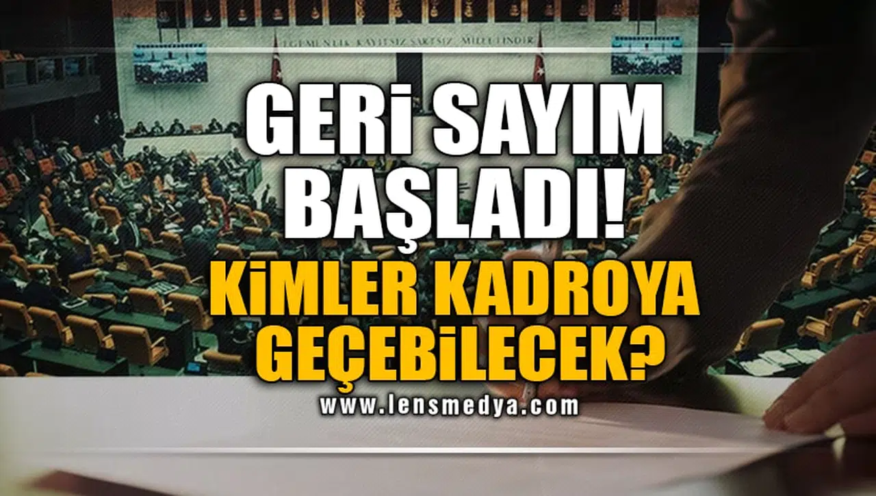GERİ SAYIM BAŞLADI! KİMLER KADROYA GEÇEBİLECEK?