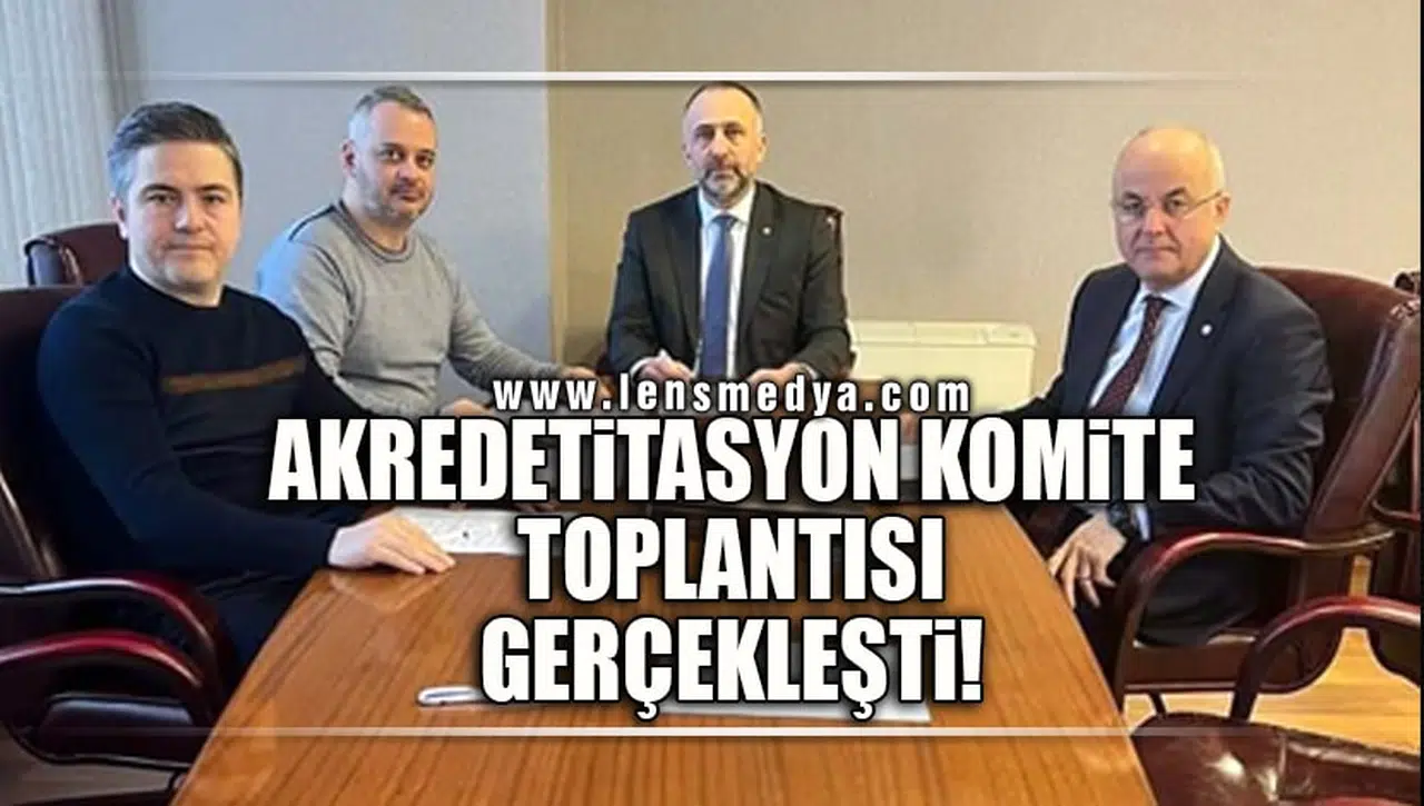 AKREDETİTASYON KOMİTE TOPLANTISI GERÇEKLEŞTİ!
