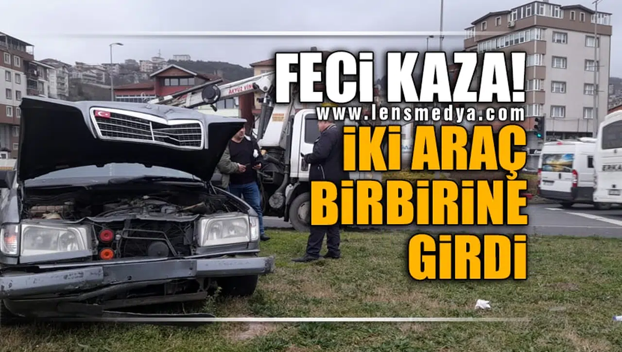 FECİ KAZA! 2 ARAÇ BİRBİRİNE GİRDİ