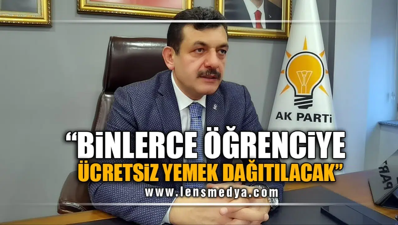 "BİNLERCE ÖĞRENCİYE ÜCRETSİZ YEMEK DAĞITILACAK"