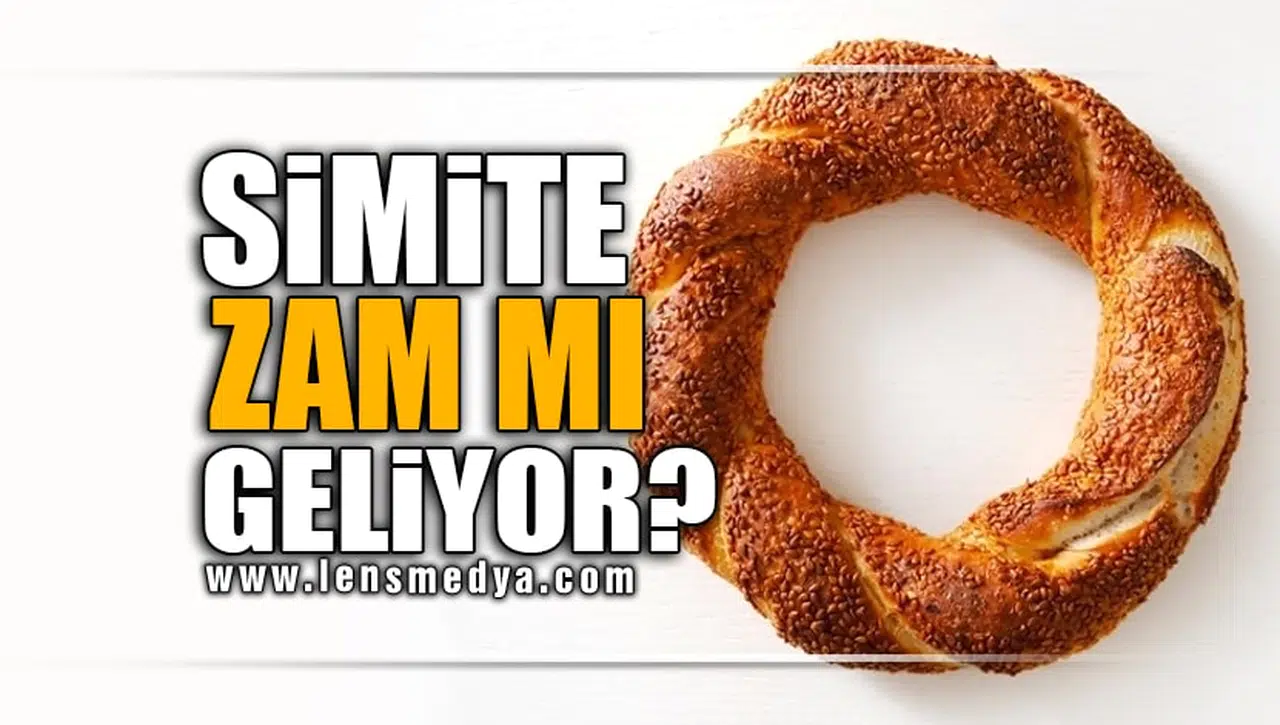 SİMİTE ZAM MI GELİYOR?