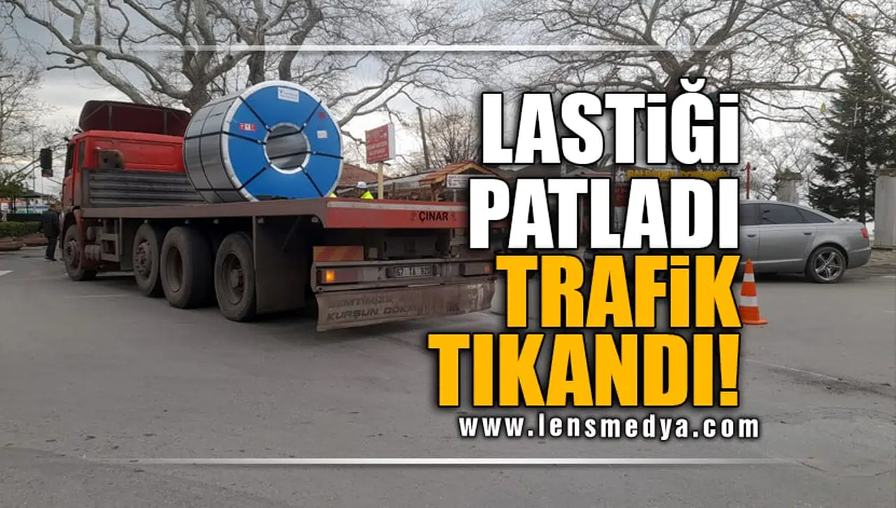 LASTİĞİ PATLADI, TRAFİK TIKANDI!