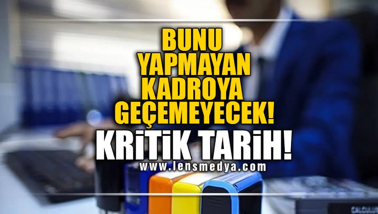 BUNU YAPMAYAN KADROYA GEÇEMEYECEK! KRİTİK TARİH!
