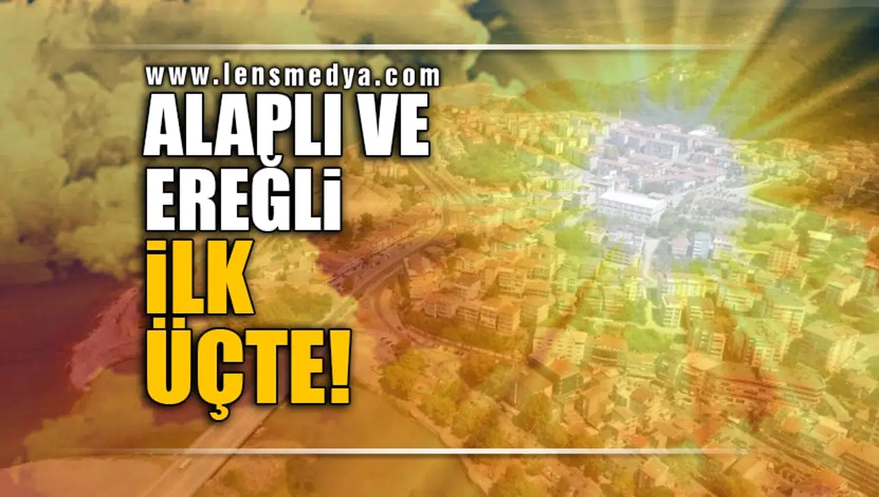 ALAPLI VE EREĞLİ İLK ÜÇTE!