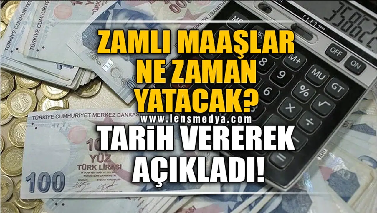 ZAMLI MAAŞLAR NE ZAMAN YATACAK? TARİH VEREREK AÇIKLADI!