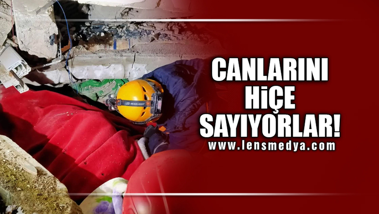 CANLARINI HİÇE SAYIYORLAR!