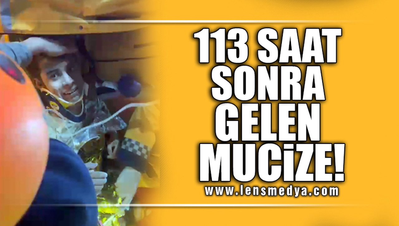 113 SAAT SONRA GELEN MUCİZE!