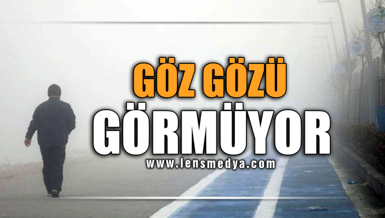 GÖZ GÖZÜ GÖRMÜYOR