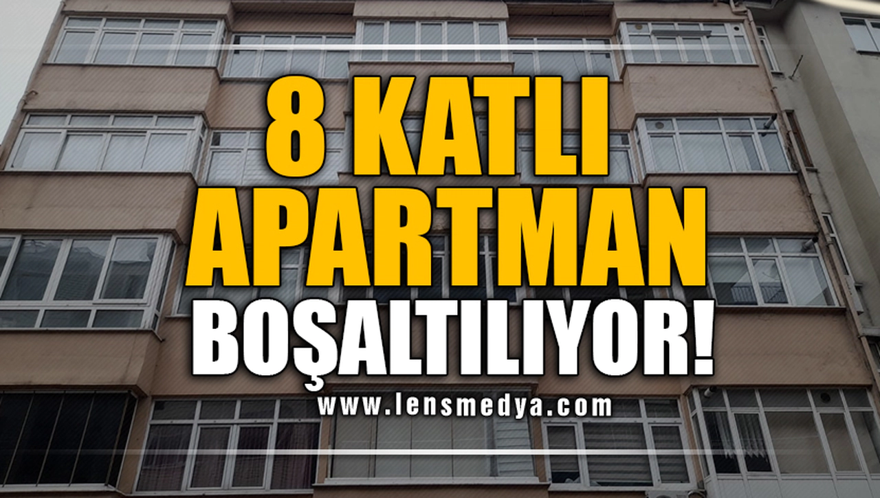 8 KATLI APARTMAN BOŞALTILIYOR!