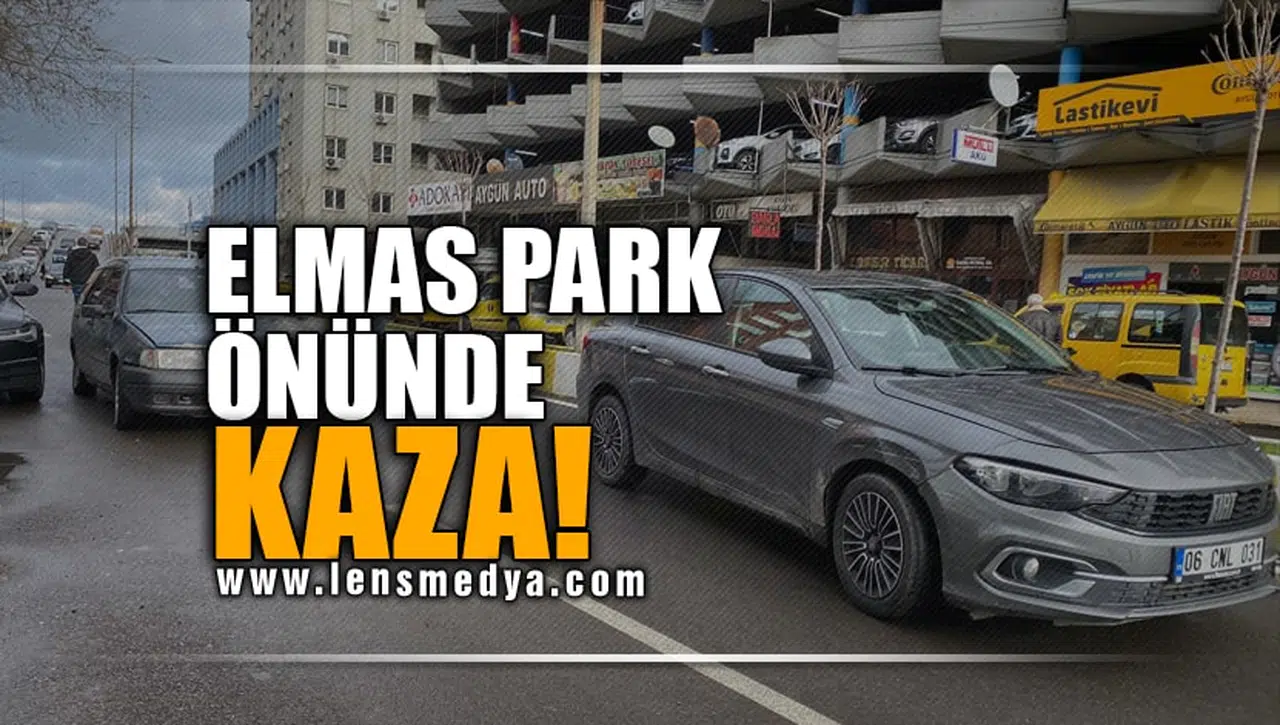 ELMAS PARK ÖNÜNDE KAZA!