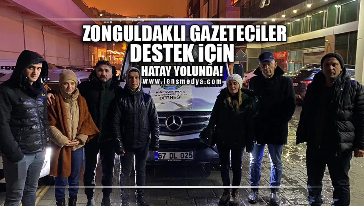 Zonguldaklı gazeteciler destek için Hatay yolunda...