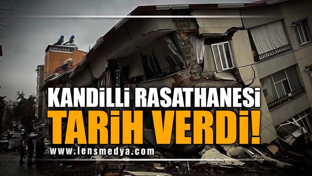 KANDİLLİ RASATHANESİ TARİH VERDİ!