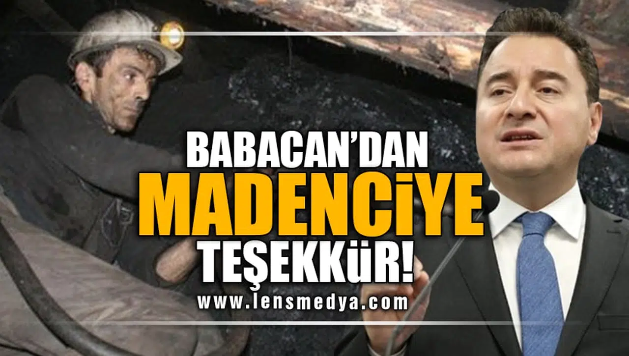 BABACAN'DAN MADENCİLERE TEŞEKKÜR!