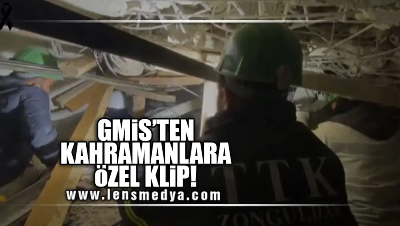 GMİS'TEN KAHRAMANLARA ÖZEL KLİP!