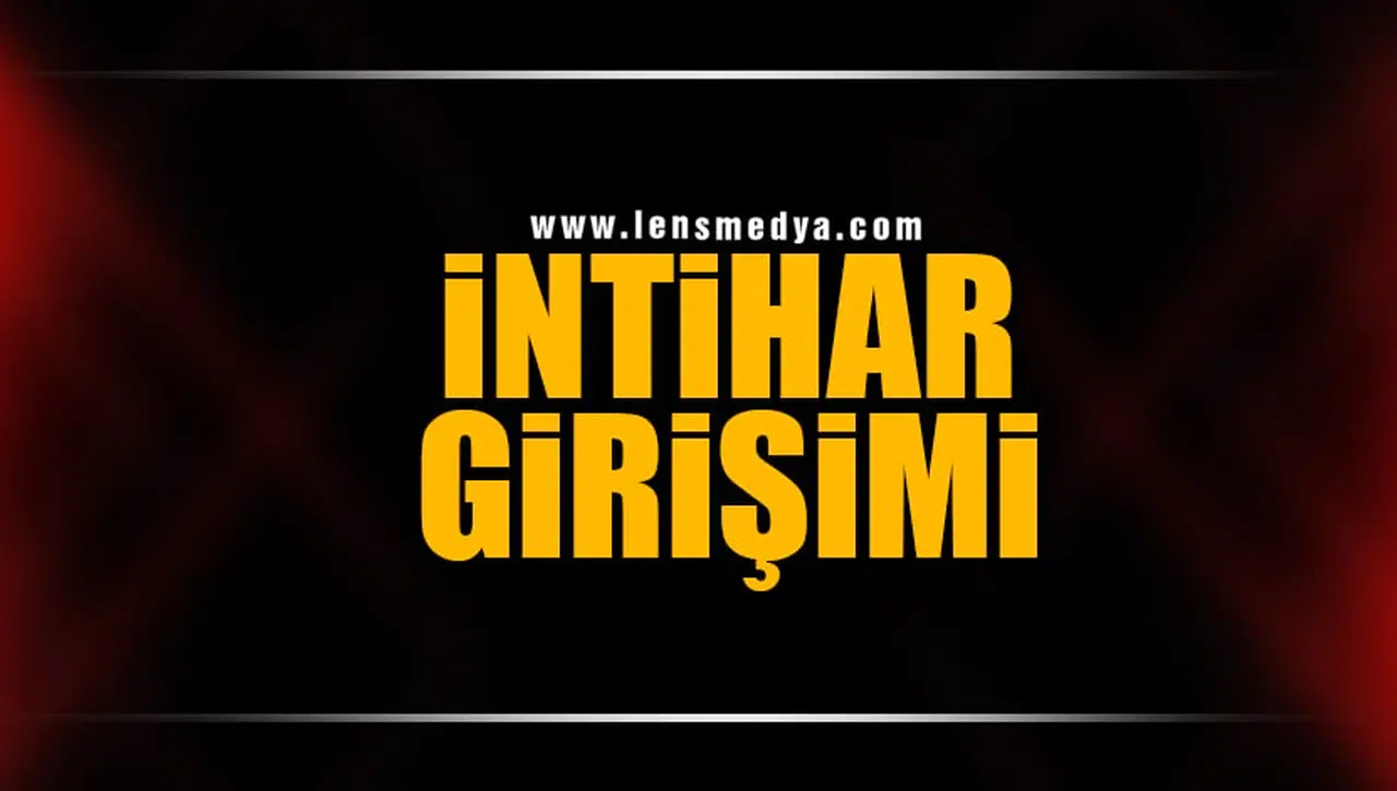İNTİHAR GİRİŞİMİ!