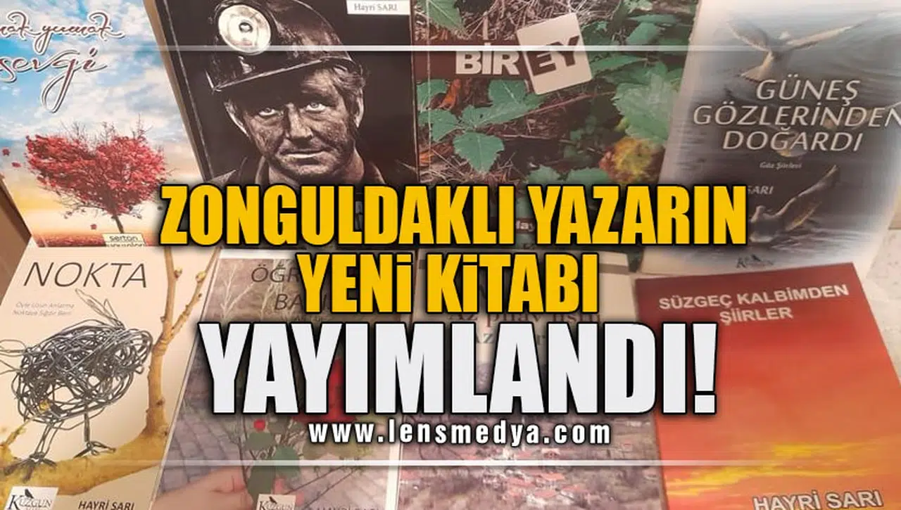 ZONGULDAKLI YAZARIN YENİ KİTABI YAYIMLANDI!