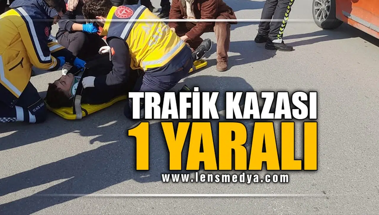 TRAFİK KAZASI: 1 YARALI!