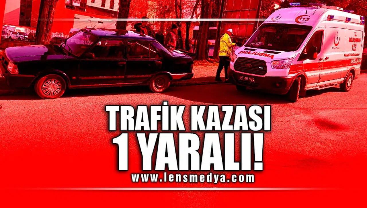 TRAFİK KAZASI: 1 YARALI!