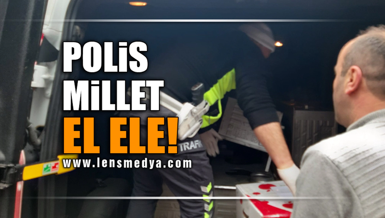 POLİS MİLLET EL ELE!