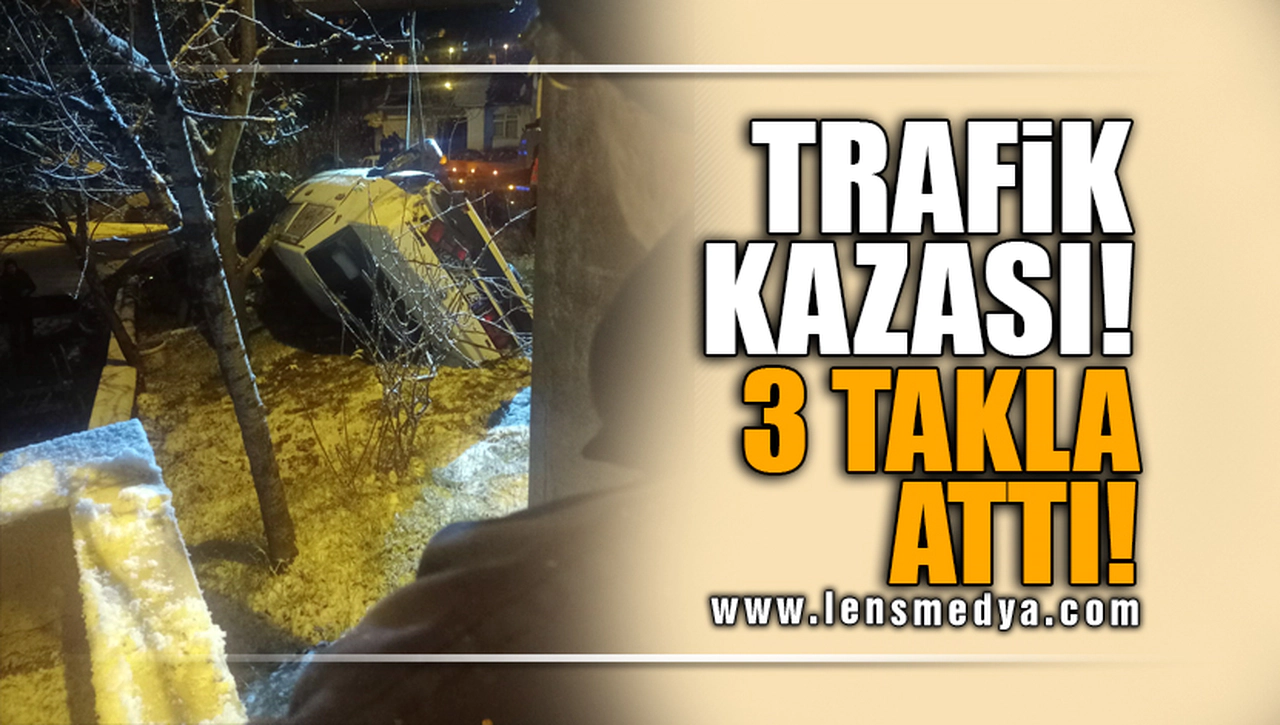 TRAFİK KAZASI!3 TAKLA ATTI!