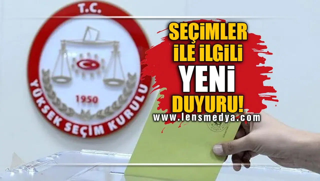 SEÇİMLER İLE İLGİLİ YENİ DUYURU!