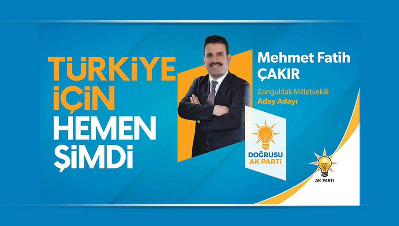 FATİH ÇAKIR AK PARTİ ZONGULDAK MİLLETVEKİLİ ADAY ADAYI